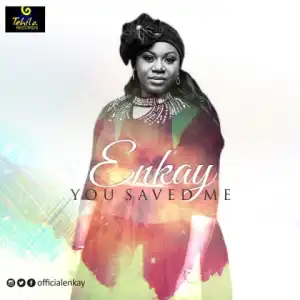 Enkay - You Saved Me